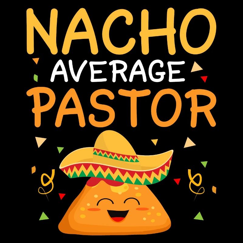 Nacho Average Pastor Preacher Religious Leader