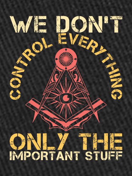 Sarcastic Freemasons Control Everything