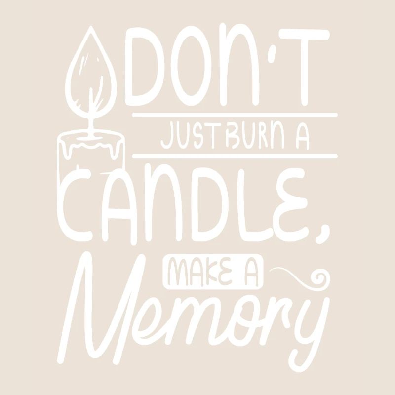 Don't just burn a candle, make a memory