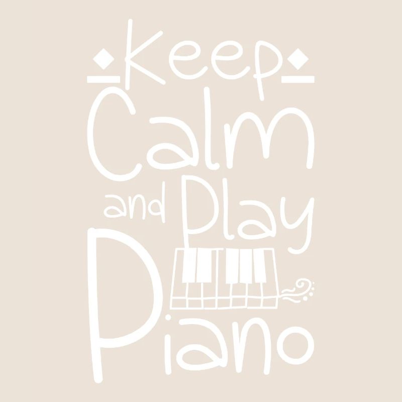 Keep calm and play piano