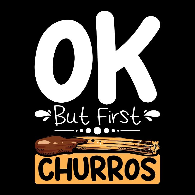 Ok but first Churros