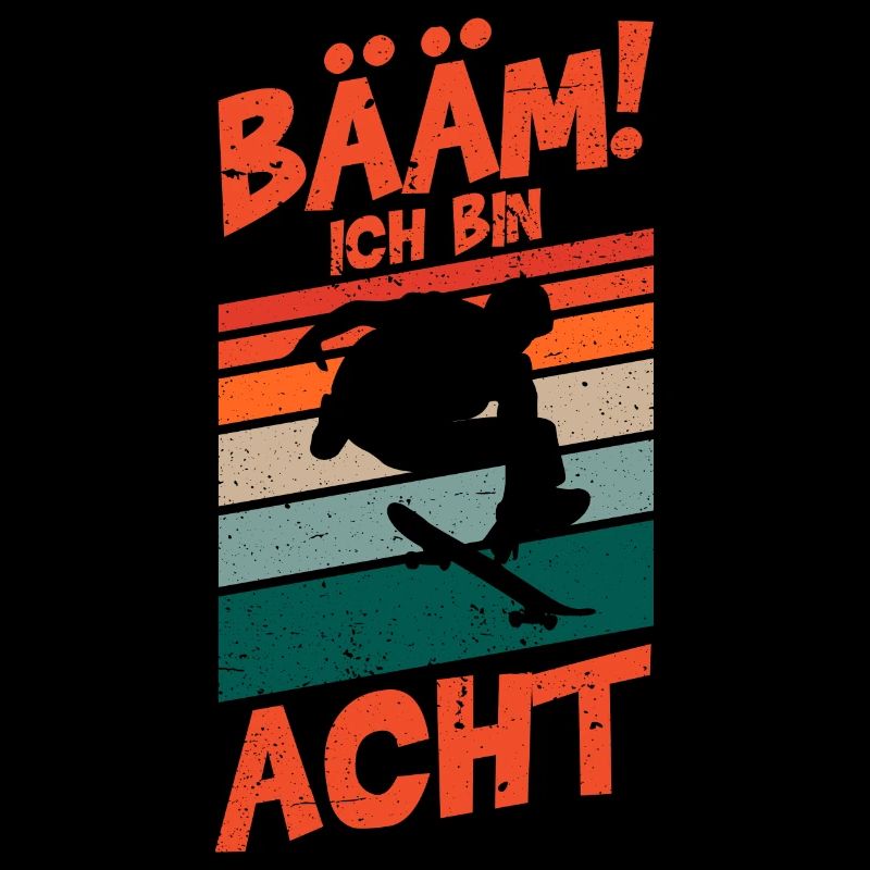 Bääm! Ich bin 8 Skateboard 8. Geburtstag Skater