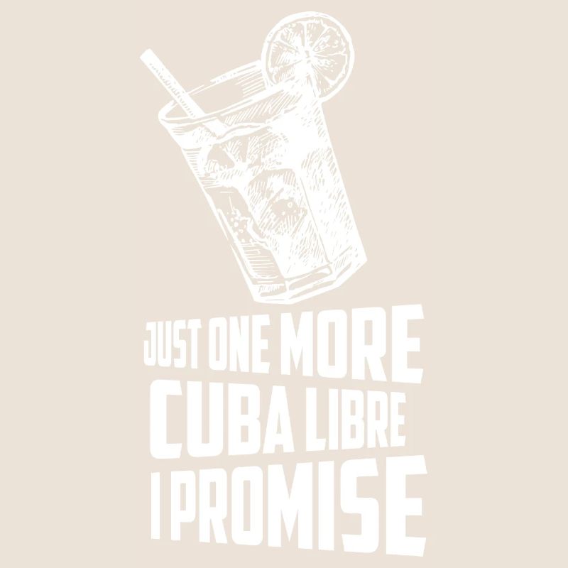 Juste un Cuba Libre de plus Je promets de l’alcool au rhum