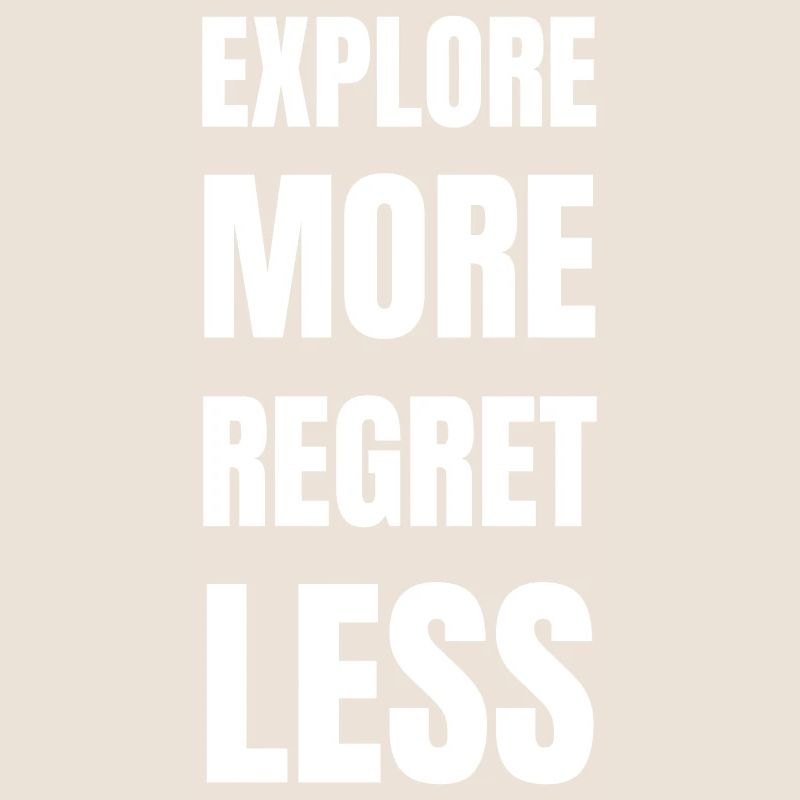 Explorer plus regretter moins
