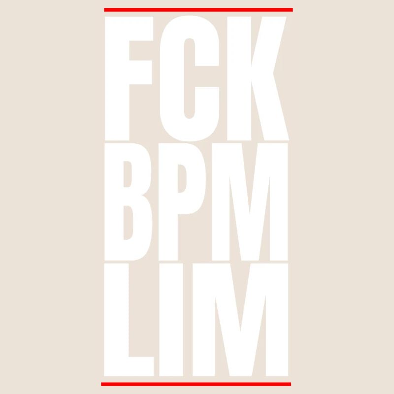 FCK BPM LIM HARD TECHNO NEVER DIES