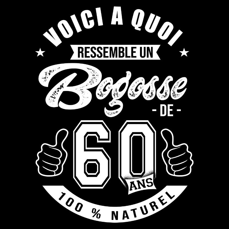 Bogosse de 60 ans anniversaire 60 ans