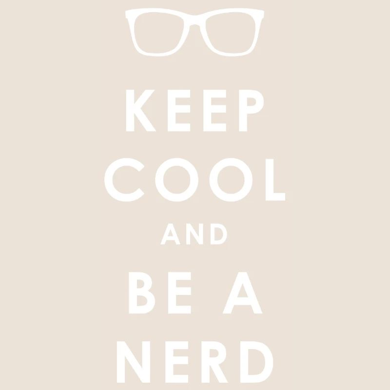 NERDY forever - Keep Cool und Be a Nerd