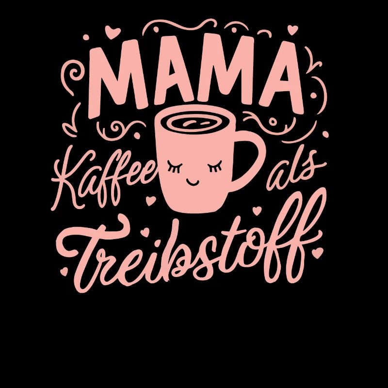 Mama Kaffee-Treibstoff Muttertag Geburtstag Beste