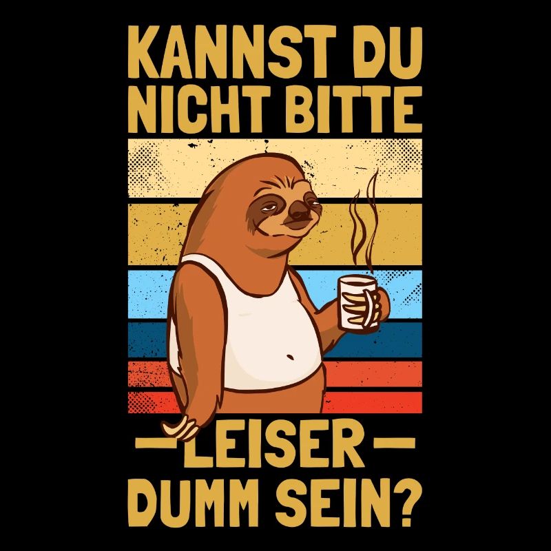 Leiser dumm sein Humor Sarkasmus Bürohumor