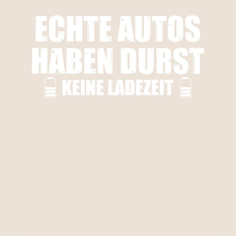 Echte Autos haben Durst KFZ Tuning Tuner Schrauber