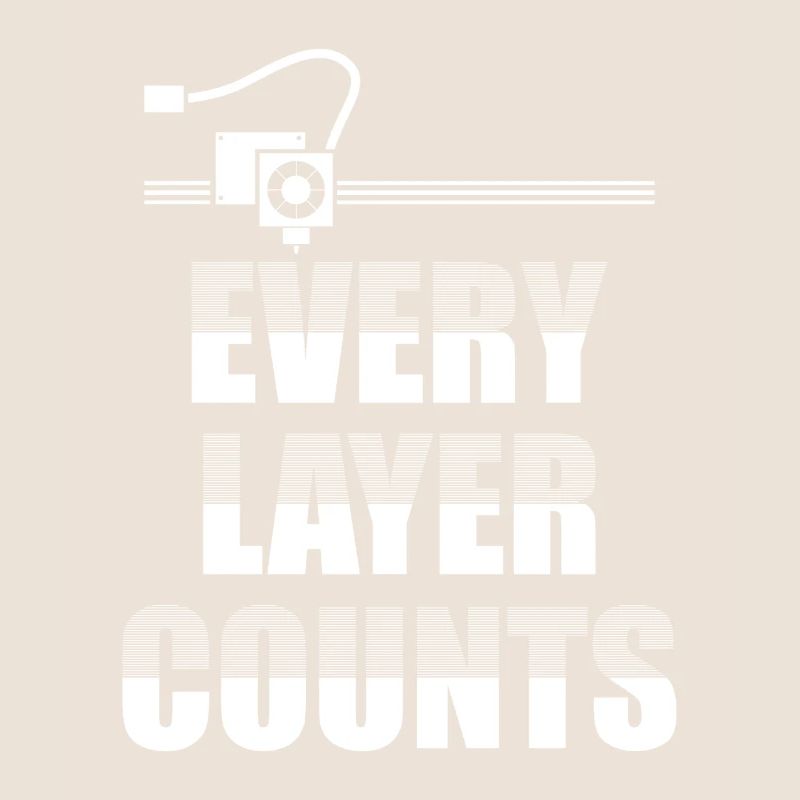 Every layer counts 3D Printer 3D Printing
