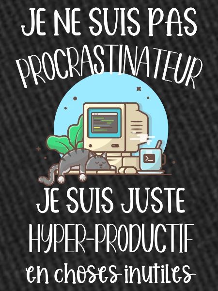 je ne suis pas procrastinateur