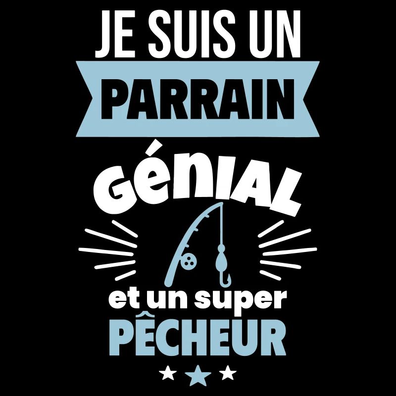 Parrain génial et super pêcheur Pêche Pêcheur