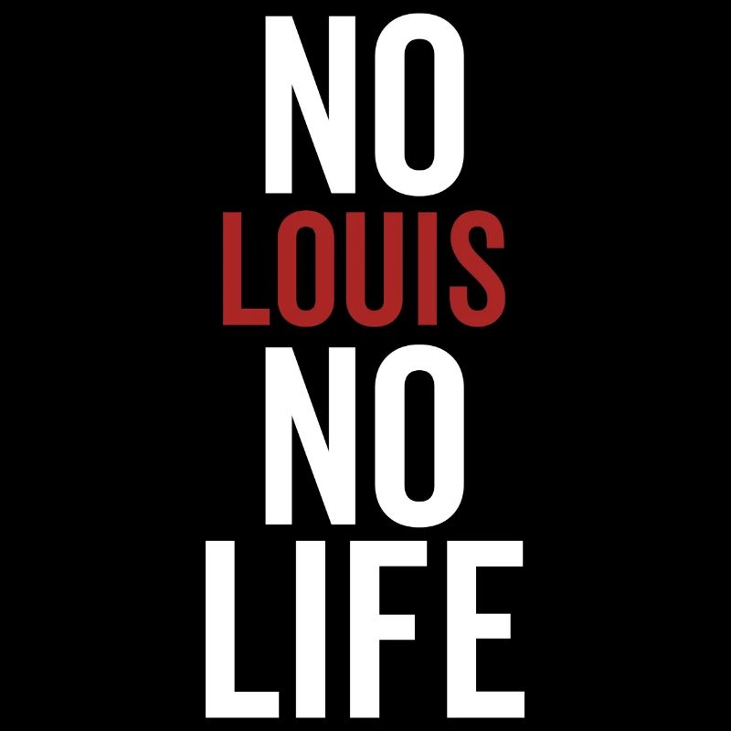 No Louis No Life