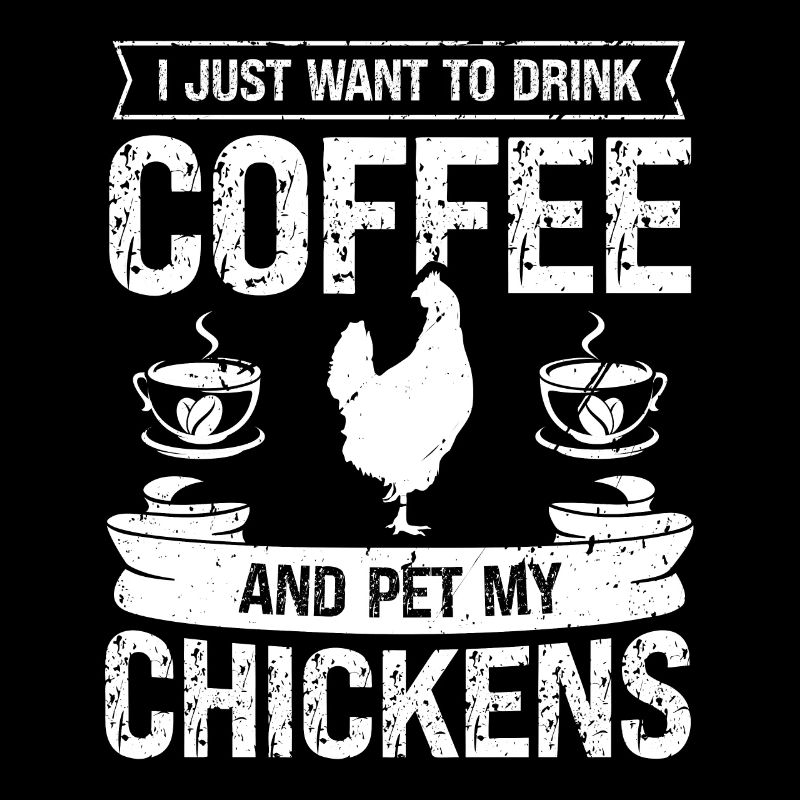 Ich will einfach nur Kaffee trinken und meine Hühn