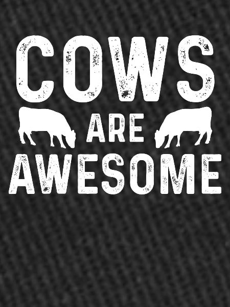 Cows are fantastic -