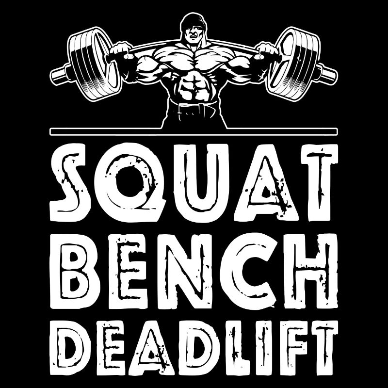 Squat, bench press, deadlift
