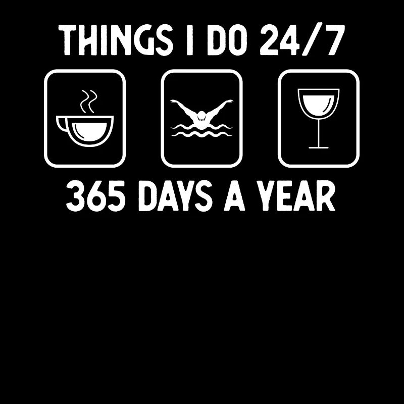 Thinks I Thu 24-7 365 days a year - Wine - Swimming