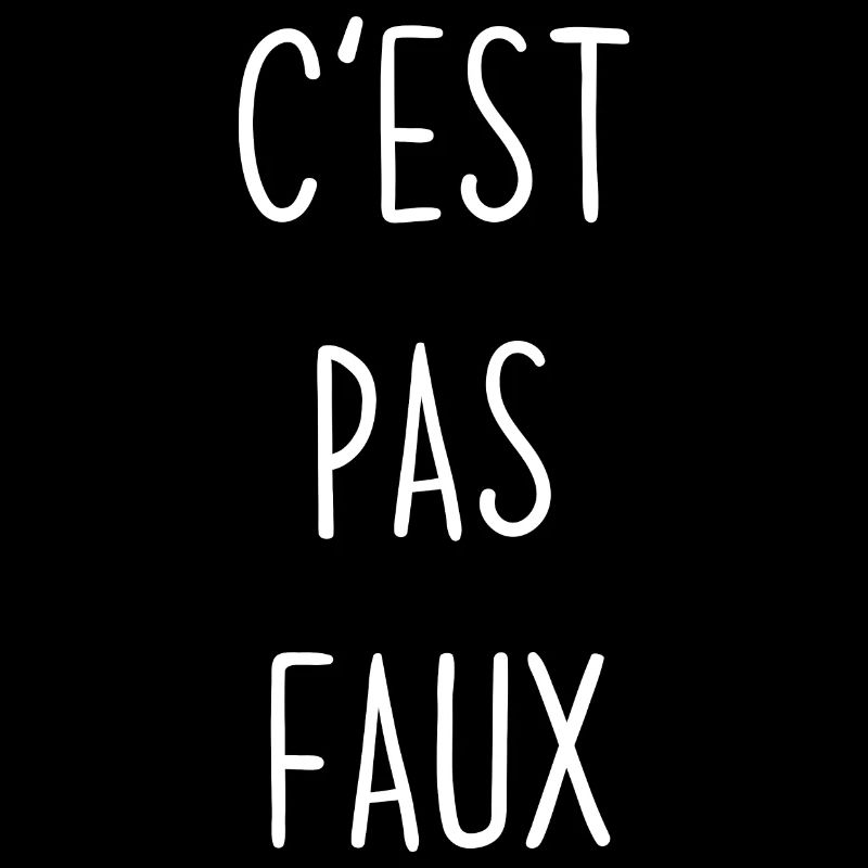 c'est pas faux