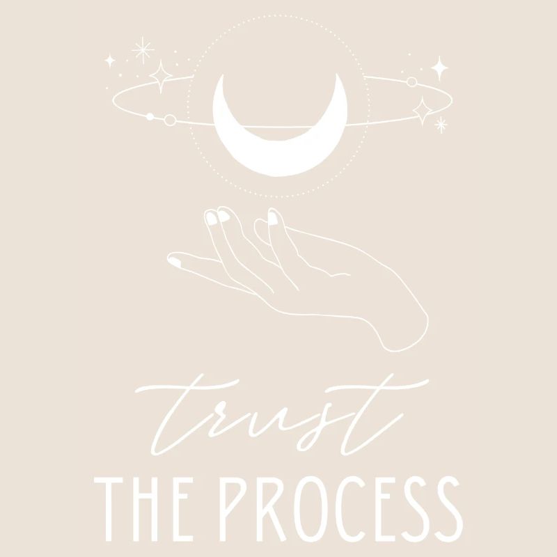Trust the process. Glaub an den Prozess. Geschenkidee