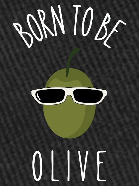 born to be olive