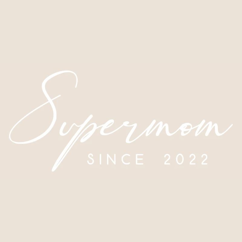 Supermom Mutter Mama since 2022 Spruch weiß 3