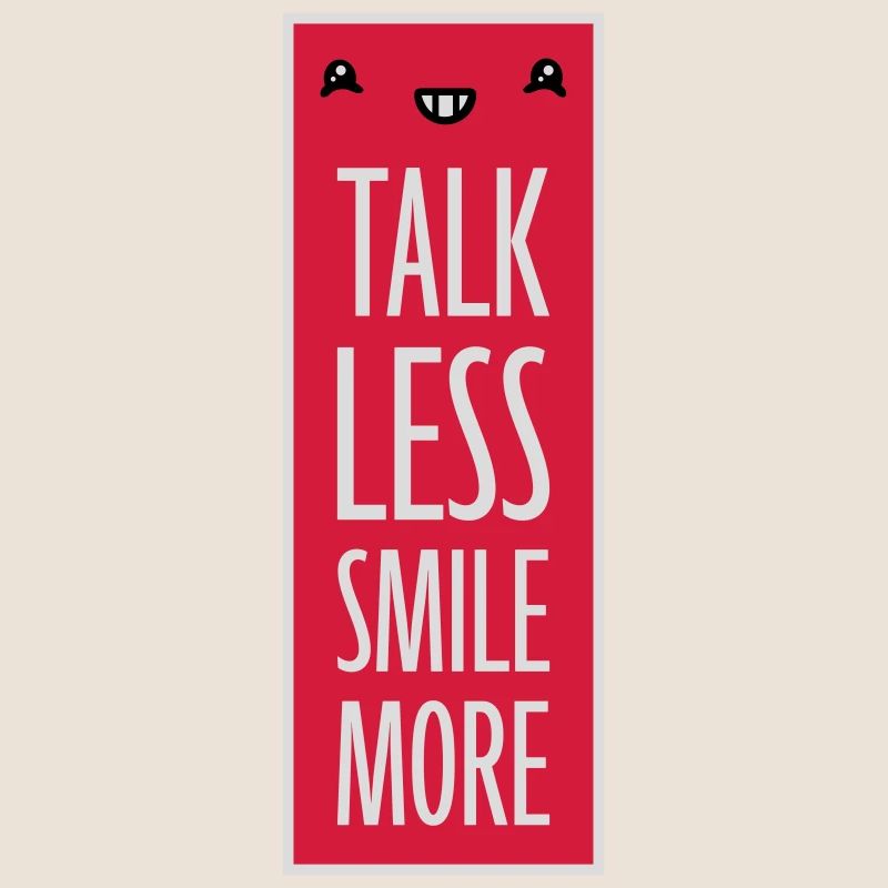 talk less smile more