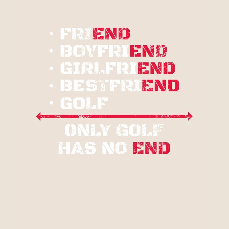 Only Golf Has No End Golfer Golfspieler