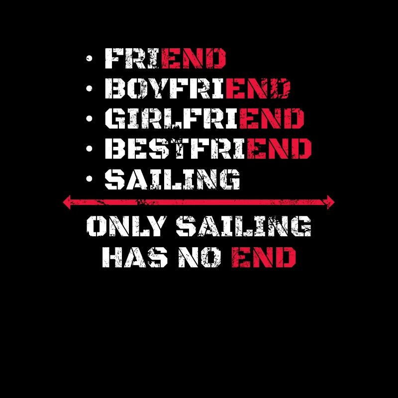 Only Sailing Has No End Sailing Sailor Saying