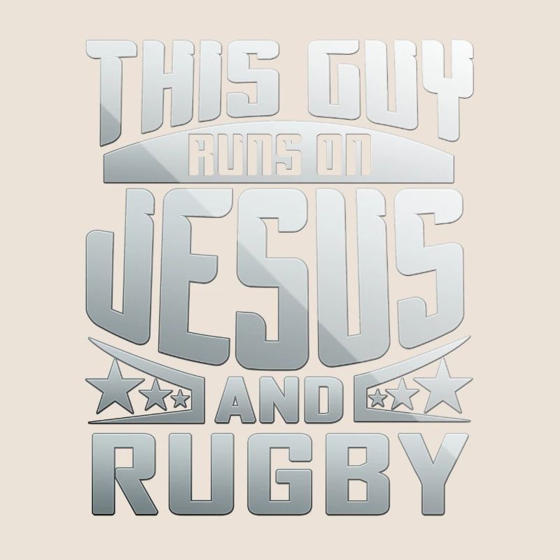 This Guy Runs On Jesus And Rugby