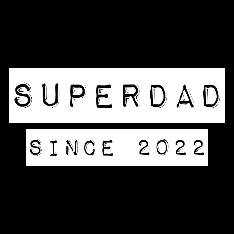 Superdad Vater Papa since 2022 Spruch