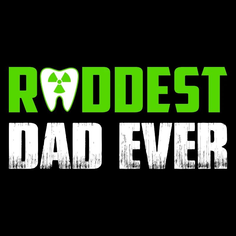 Raddest Dad Ever Radiology X-Ray Rad Tech
