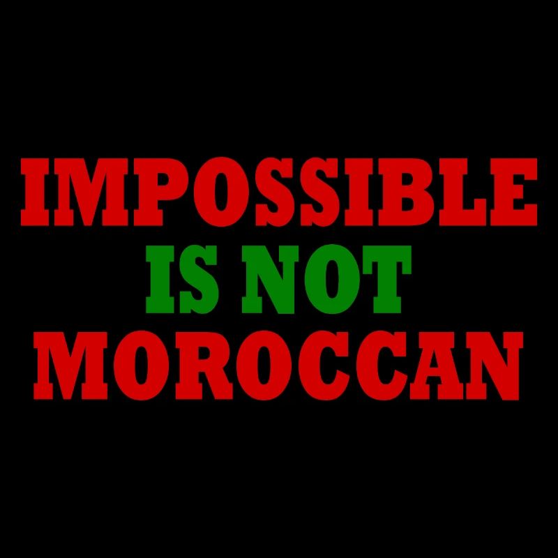 impossible is not moroccan - maroc