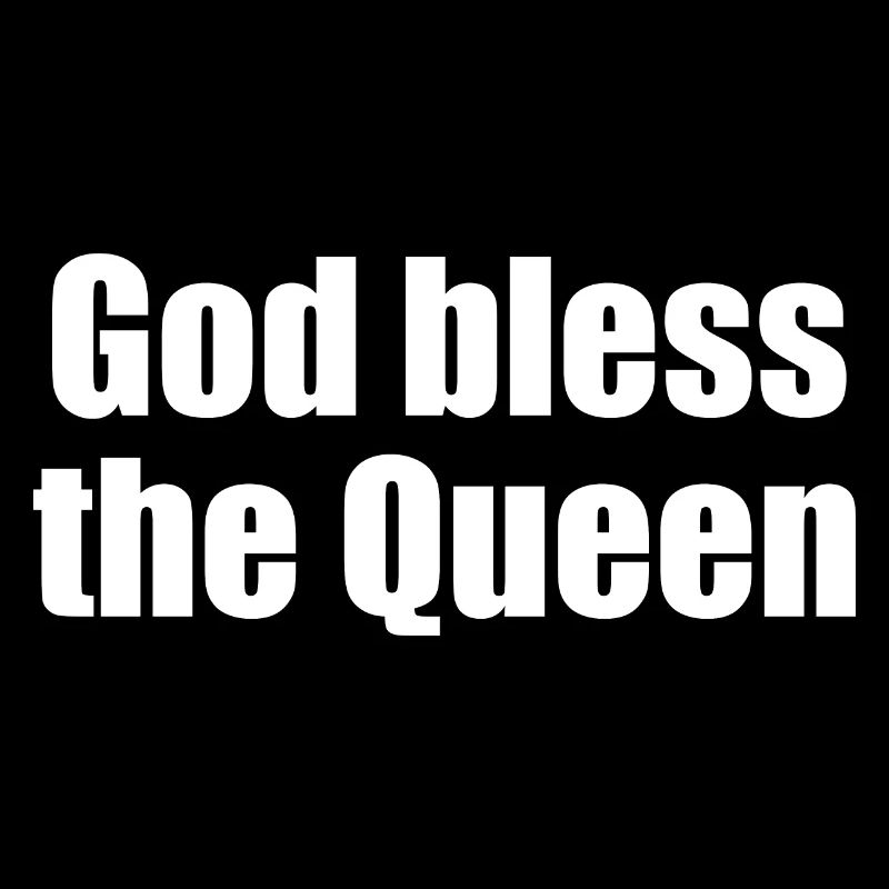 god bless the queen