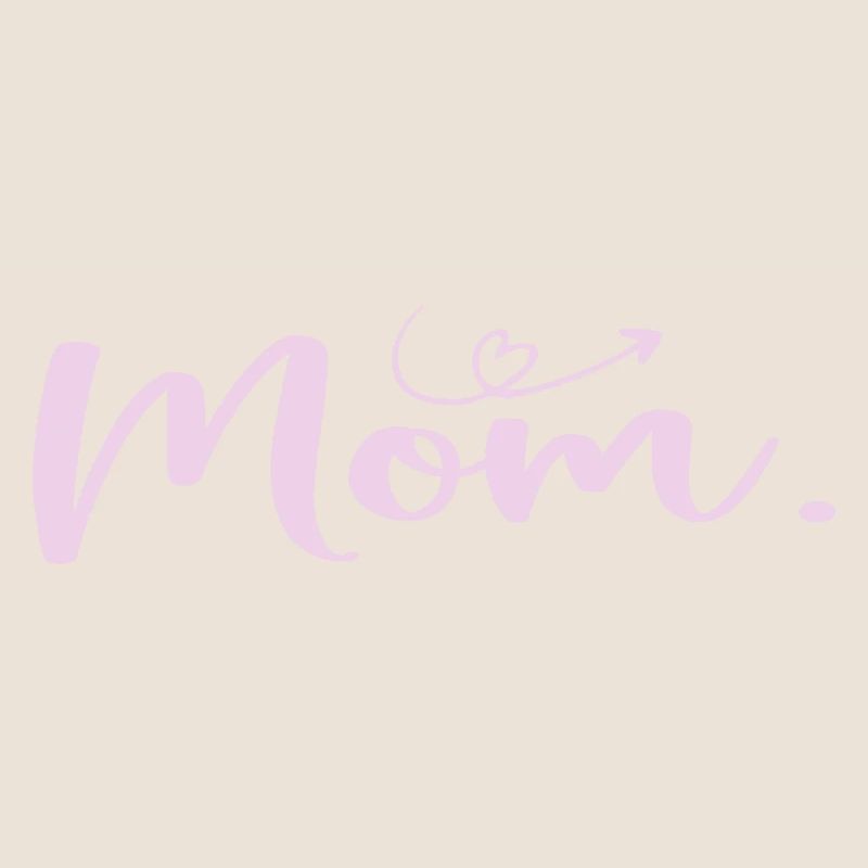 Mother's Day Mom - Women's Day Gift