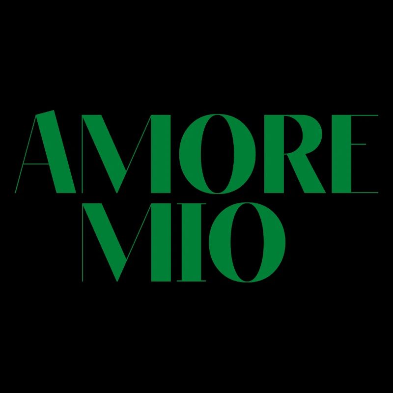 AMORE MIO MON AMOUR vert idée cadeau citation