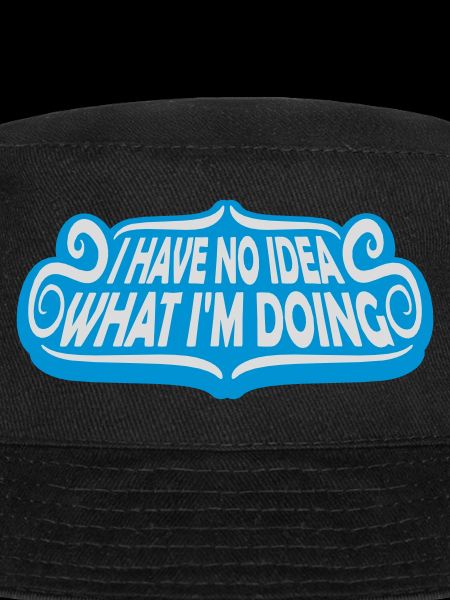 I Have No Idea