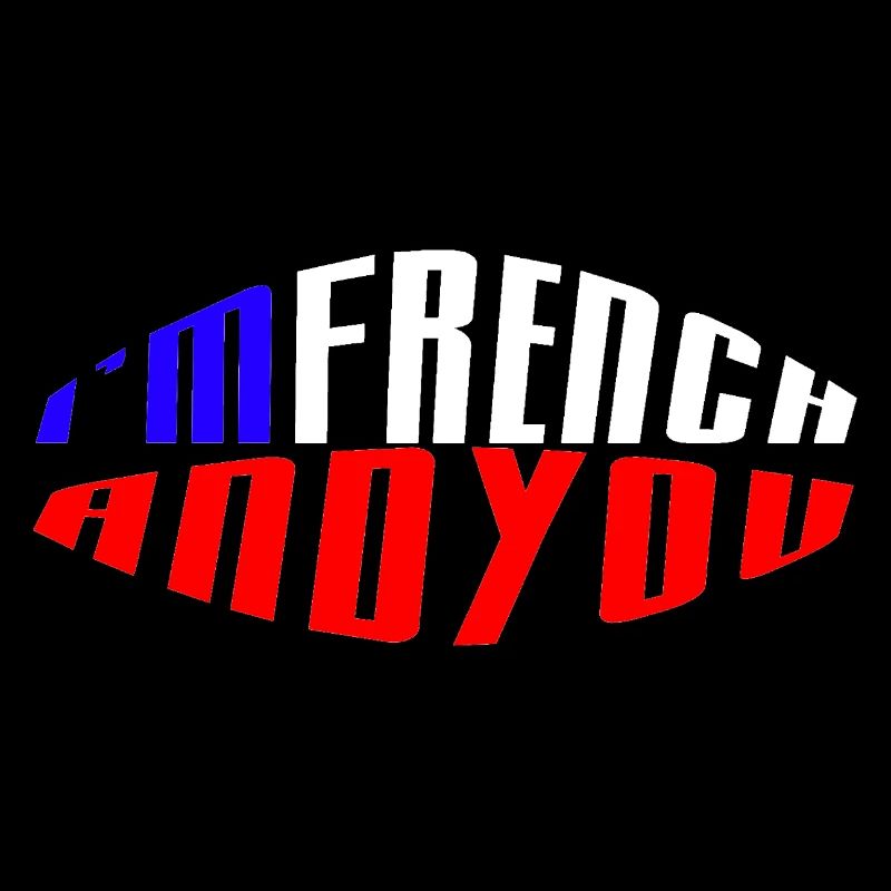 I am French and you