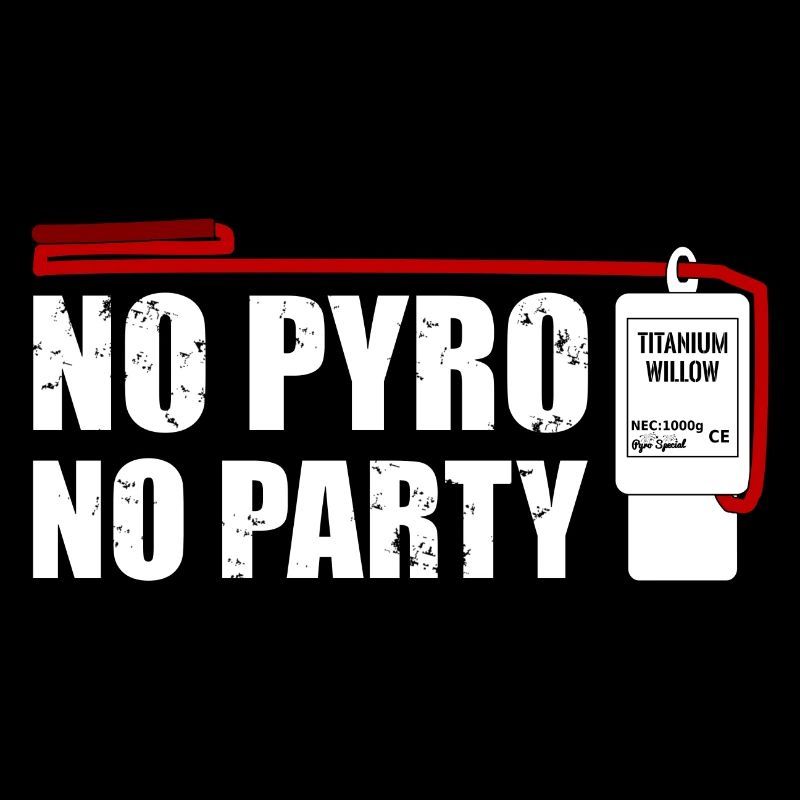 No pyro no party salut