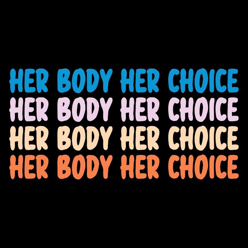 Her Body Her Choice Pro Choice Reproductive Right
