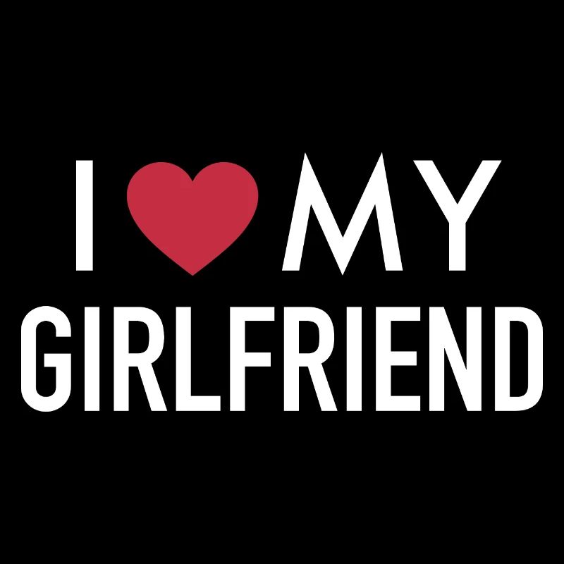 I Love My Girlfriend