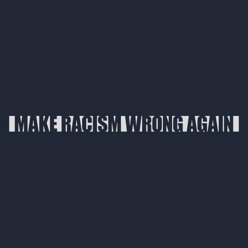 make racism wrong again
