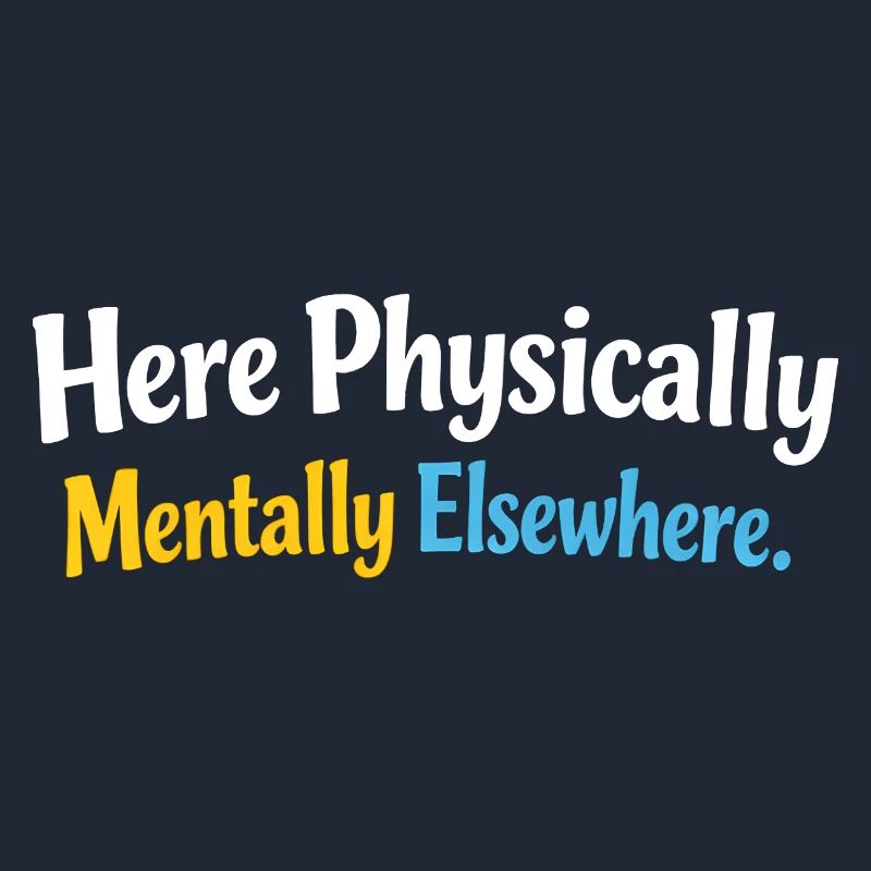 Sarcasm here, physical, mental, funny elsewhere