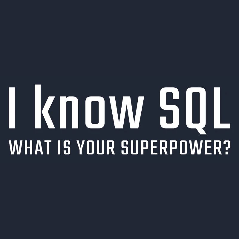 I know SQL