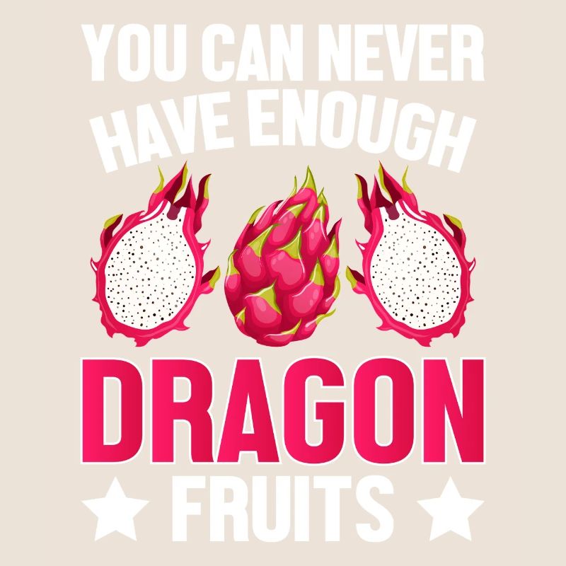 Enough Dragon Fruit Design