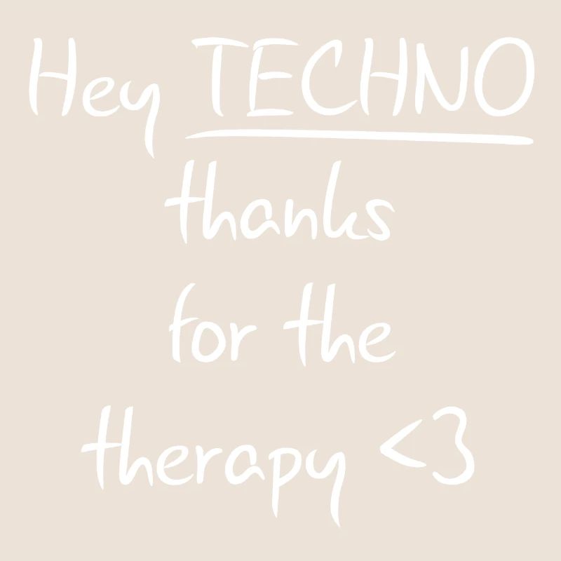 Techno Therapy