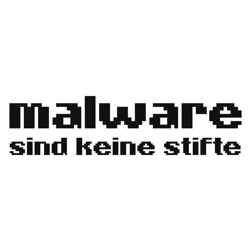 Malware sind keine Stifte