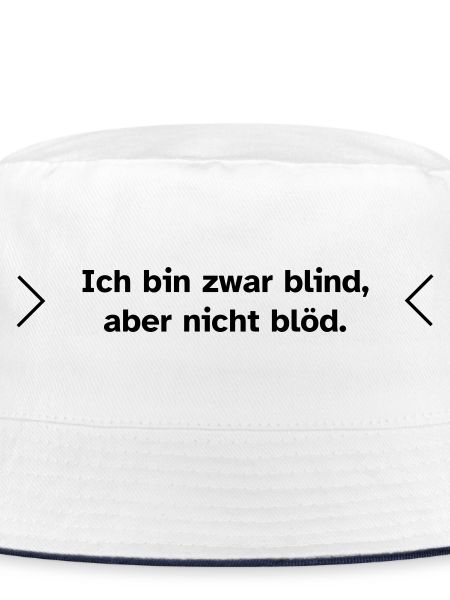 Blind, aber nicht blöd.