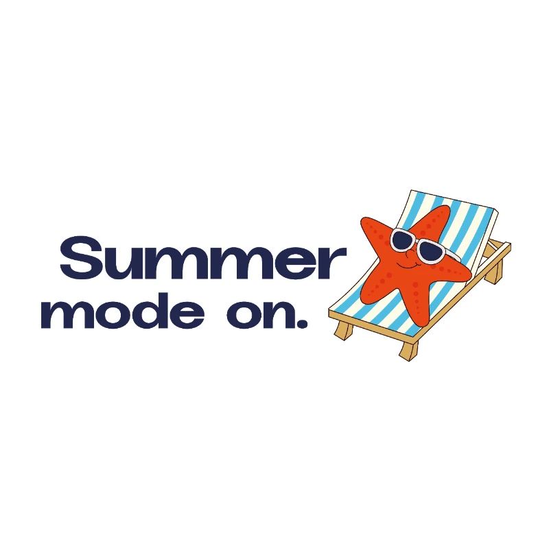 Summer mode on – Urlaub Sonne Meer Statement
