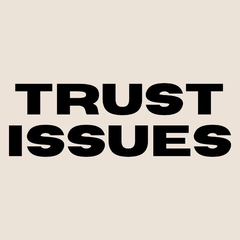 TRUST ISSUES